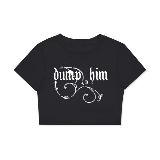 Dump Him Crop Top