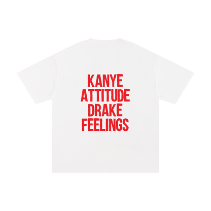 Kanye Attitude Drake Feelings T-Shirt