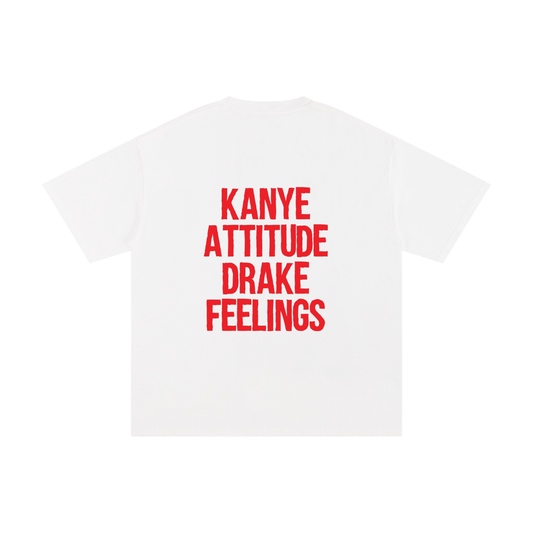 Kanye Attitude Drake Feelings T-Shirt