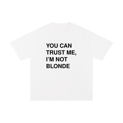 I'm not Blonde T-Shirt