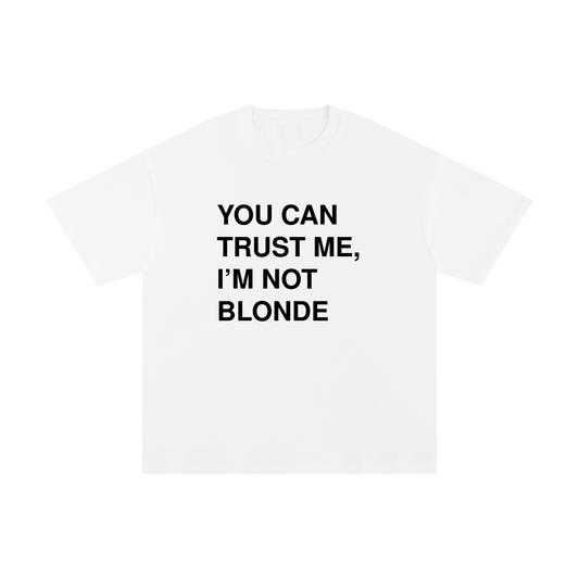 I'm not Blonde T-Shirt