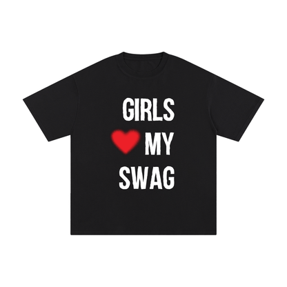 Girls Love my SWAG T-Shirt
