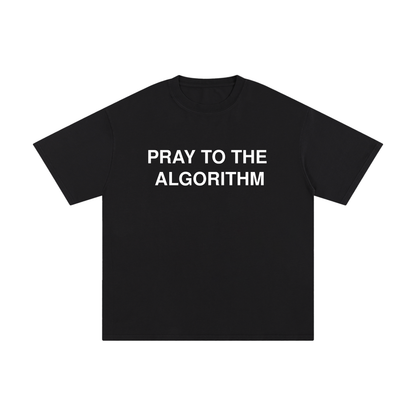 Pray to the Algorithm T-Shirt
