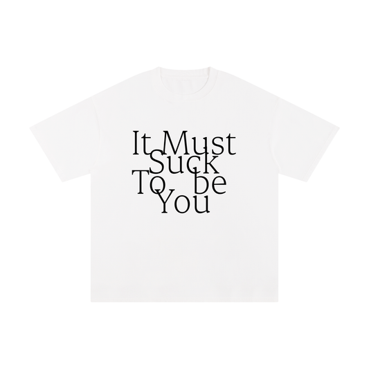 It sucks- T-shirt